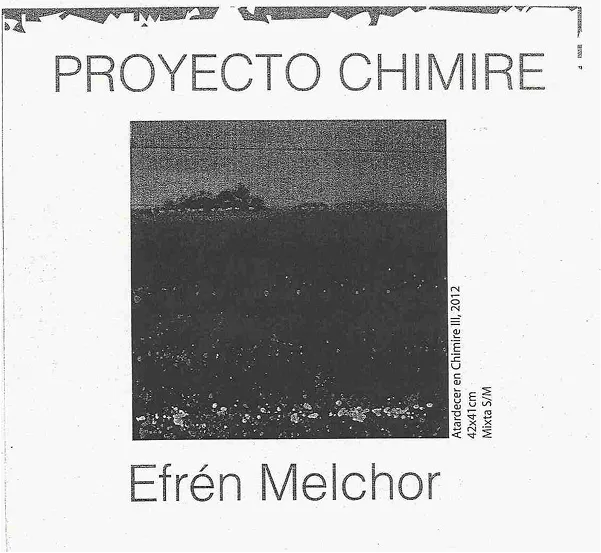 Nota de prensa sobre la exposición de Efren Melchor en el Proyecto Chimire.